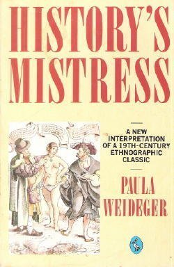 Book History's Mistress: A New Interpretation of a Nineteenth-Century Ethnographic Classic (Pelican Books) free