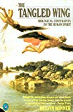 Book The Tangled Wing: Biological Constraints on the Human Spirit free