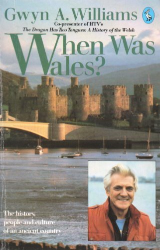Book When Was Wales: A History Of The Welsh (Pelican) free