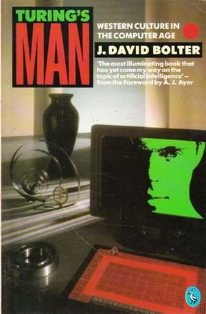 Book Turing's Man - Western Culture In The Computer Age free