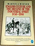 Book English Culture and the Decline of the Industrial Spirit, 1850-1980 free