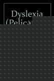 Book Dyslexia: What Parents Ought To Know free