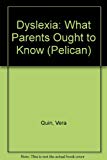 Book Dyslexia: What Parents Ought To Know (Pelican) free