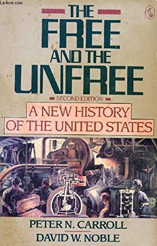 Book The Free and the Unfree: A New History of the United States; Second Edition (A Pelican book) free