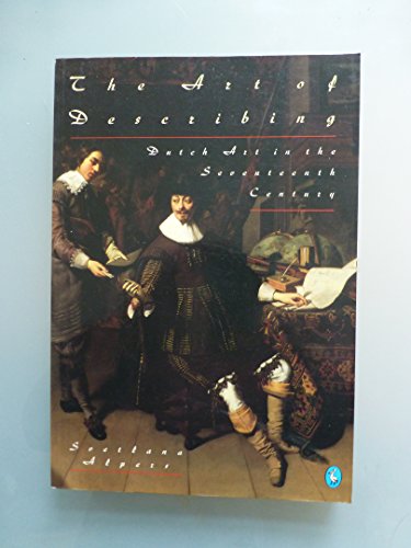Book The Art of Describing: Dutch Art in the Seventeenth Century (Pelican) free