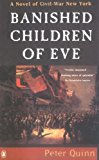 Book Banished Children of Eve, A Novel of Civil War New York free