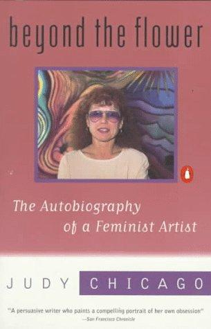 Book Beyond the Flower: The Autobiography of a Feminist Artist free