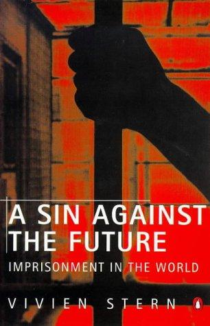 Book A Sin Against the Future: Imprisonment in the World free