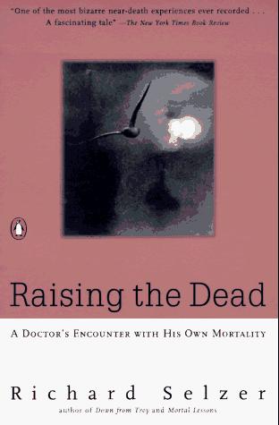 Book Raising the Dead: A Doctor's Encounter with His Own Mortality free
