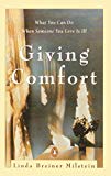 Book Giving Comfort: What You Can Do When Someone You Love Is Ill free