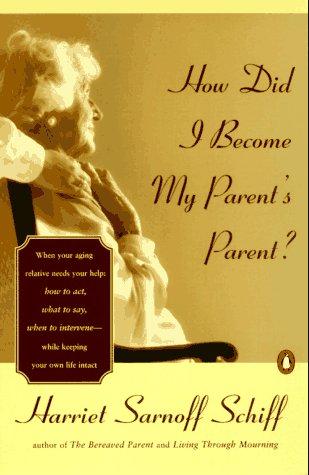 Book How Did I Become My Parent's Parent? free