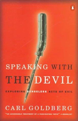 Book Speaking with the Devil: Exploring Senseless Acts of Evil free