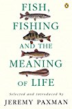 Book Fish Fishing And The Meaning Of Life free