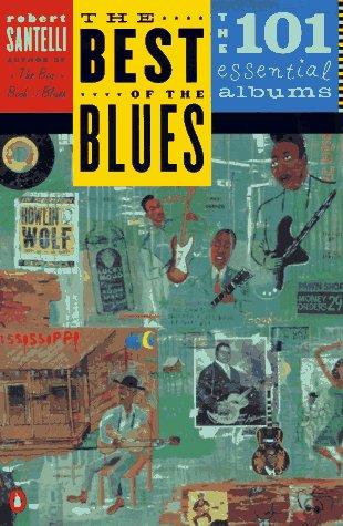 Book The Best of the Blues: The 101 Essential Blues Albums free