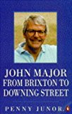 Book John Major: From Brixton to Downing Street free