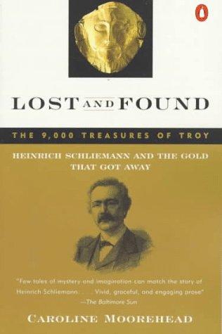 Book Lost and Found: Heinrich Schliemann and the Gold That Got Away free