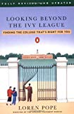 Book Looking Beyond the Ivy League: Finding the College That's Right for You; Revised Edition free