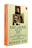 Book The Laurel and the Ivy: The Story of Charles Stewart Parnell and Irish Nationalism free