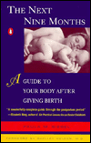 Book The Next Nine Months: A Guide to Your Body After Giving Birth free