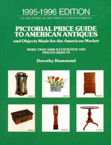 Book Pictorial Price Guide to American Antiques, 1995-1996: And Objects Made for the American Market free