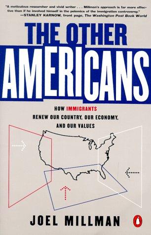 Book The Other Americans: How Immegrants Renew Our Country, Our Economy, And Our Values free