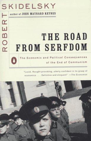Book The Road from Serfdom: The Economic and Political Consequences of the End of Communism free