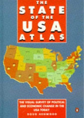 Book The State of the USA Atlas: The Visual Survey of Political and Economic Change in the USA Today free