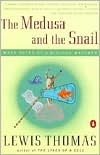 Book The Medusa and the Snail: More Notes of a Biology Watcher free