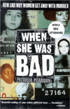 Book When She Was Bad...: Violent Women and the Myth of Innocence free