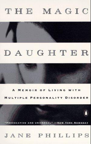 Book The Magic Daughter: A Memoir of Living with Multiple Personality Disorder free