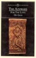 Book For the Love of God: Selections from Nalayira Divya Prabandham (Penguin classics) free