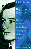 Book Righteous Gentile: The Story of Raoul Wallenberg, Missing Hero of the Holocaust free