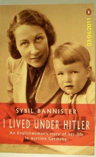 Book I Lived Under Hitler: An Englishwoman's Story of Her Life in Wartime Germany free