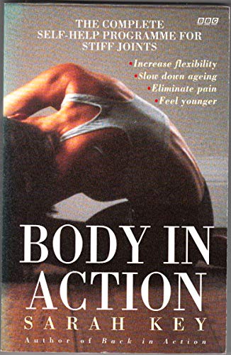 Book Body in Action: Complete Self-help Programme for Stiff Joints (BBC Books) free
