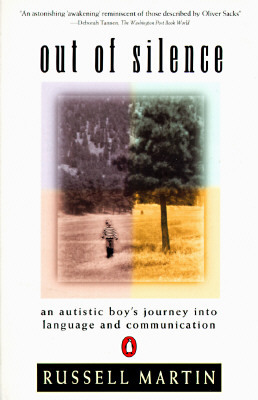 Book Out of Silence: An Autistic Boy's Journey into Language and Communication free