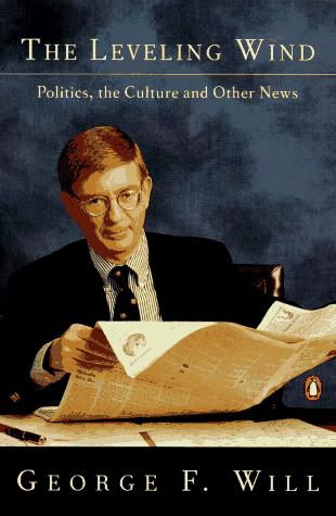 Book The Leveling Wind: Politics, the Culture, and Other News free