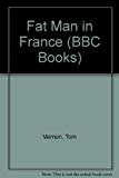 Book Fat Man in France (BBC Books) free