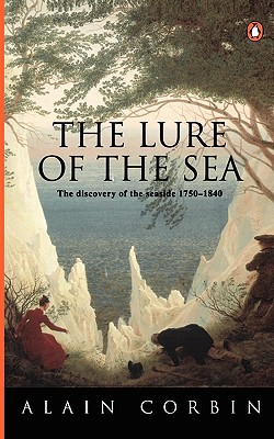 Book The Lure of the Sea: Discovery of the Seaside in the Western World 1750-1840, The free