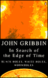 Book In Search of the Edge of Time: Black Holes, White Holes, Wormholes (Practical Resources for the Mental Health Professionals) free