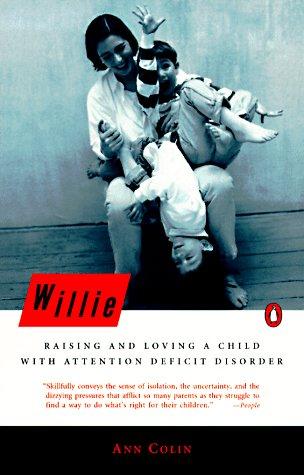 Book Willie: Raising and Loving a Child with Attention Deficit Disorder free