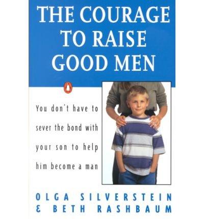 Book The Courage To Raise Good Men free