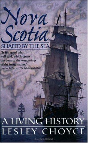 Book Nova Scotia : Shaped by the Sea : A Living History free