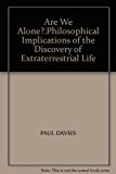 Book Are We Alone?:Philosophical Implications of the Discovery of Extraterrestrial Life free