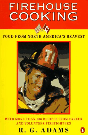 Book Firehouse Cooking: Food from North America's Bravest free