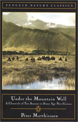 Book Under the Mountain Wall: A Chronicle of Two Seasons in Stone Age New Guinea free