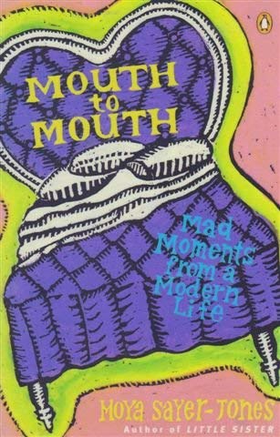 Book Mouth to mouth: Mad moments from a modern life free