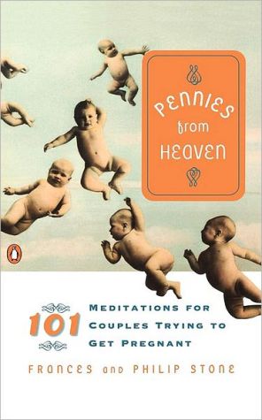 Book Pennies from Heaven: 101 Meditations for Couples Trying to Get Pregnant free