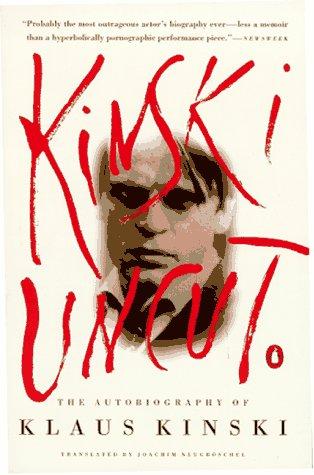 Book Kinski Uncut: The Autobiography of Klaus Kinski free