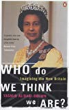 Book Who Do We Think We Are?: Imagining the New Britain free