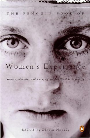 Book Penguin Book of Women's Experience: From Girlhood to Maturity free